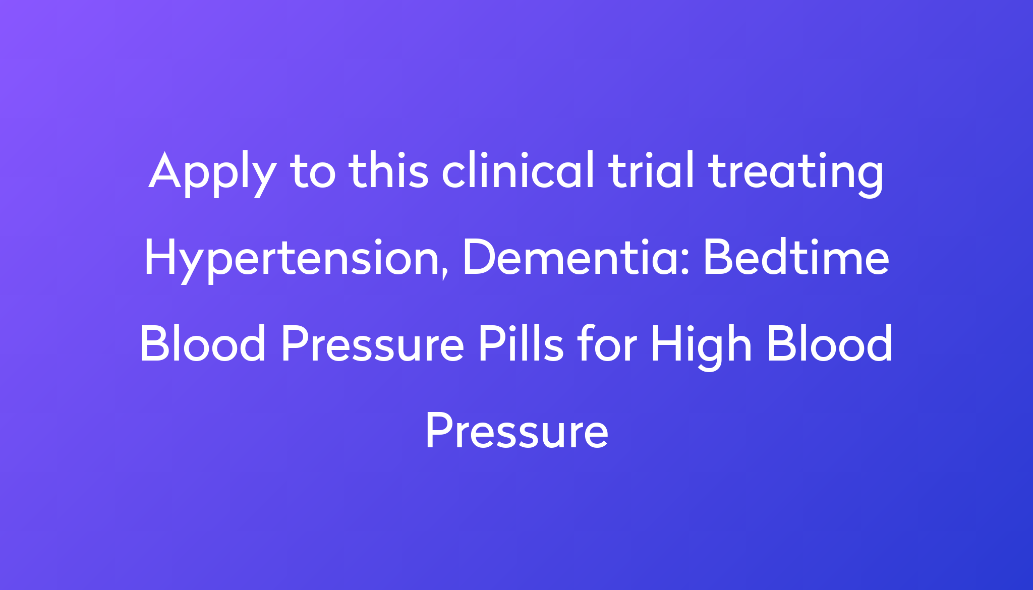 bedtime-blood-pressure-pills-for-high-blood-pressure-clinical-trial